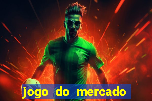 jogo do mercado com dinheiro infinito